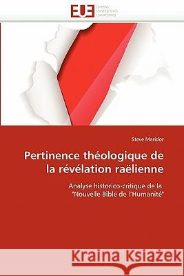 Pertinence Théologique de la Révélation Raëlienne Maridor-S 9786131585067 Editions Universitaires Europeennes
