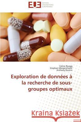 Exploration de Données À La Recherche de Sous-Groupes Optimaux Collectif 9786131585791