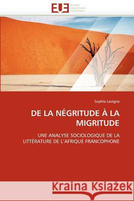 de la Négritude À La Migritude LaVigne-S 9786131586019