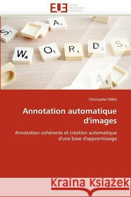 Annotation Automatique d'Images Christophe Millet 9786131586071