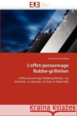 L''effet-Personnage Robbe-Grilletien Jean Denis Nassalang 9786131586453