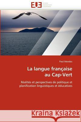 La Langue Française Au Cap-Vert Mendes-P 9786131586705
