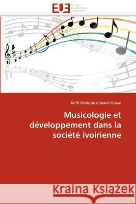 Musicologie Et Développement Dans La Société Ivoirienne Goran-K 9786131587085