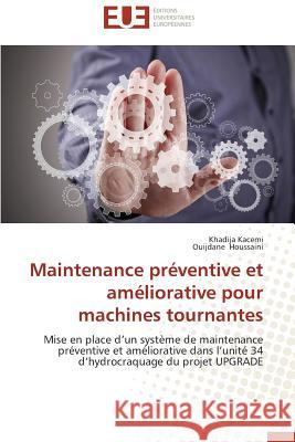 Maintenance Préventive Et Améliorative Pour Machines Tournantes Collectif 9786131587276 Editions Universitaires Europeennes