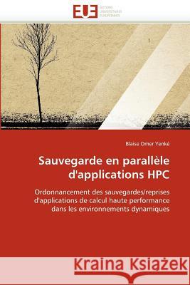 Sauvegarde En Parallèle d'Applications HPC Yenke-B 9786131588075