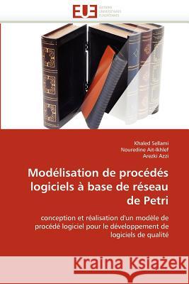 Modélisation de Procédés Logiciels À Base de Réseau de Petri Collectif 9786131588563 Editions Universitaires Europeennes