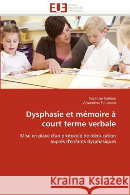 Dysphasie Et Mémoire À Court Terme Verbale Collectif 9786131588655