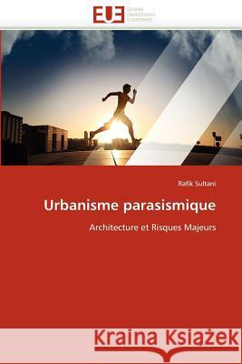 Urbanisme Parasismique Rafik Sultani 9786131588730