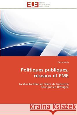 Politiques Publiques, Réseaux Et Pme Melle-D 9786131588808