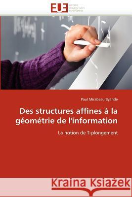 Des Structures Affines À La Géométrie de l''information Byande-P 9786131588822 Editions Universitaires Europeennes