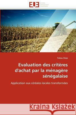 Evaluation Des Critères d''achat Par La Ménagère Sénégalaise Diop-F 9786131589942