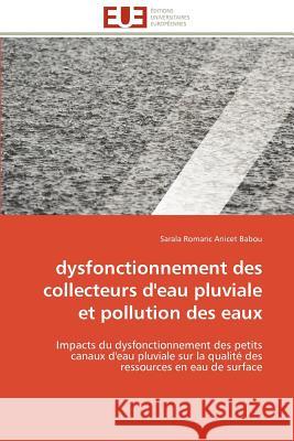 Dysfonctionnement Des Collecteurs d'Eau Pluviale Et Pollution Des Eaux Sarala Romaric Anicet Babou 9786131590351