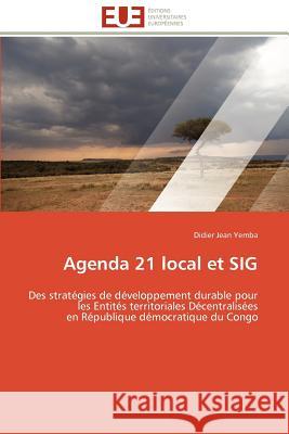 Agenda 21 Local Et Sig Didier Jean Yemba 9786131590467