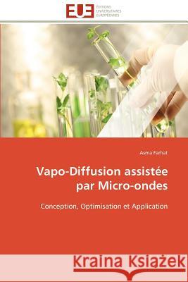 Vapo-Diffusion Assistée Par Micro-Ondes Farhat-A 9786131590955 Editions Universitaires Europeennes