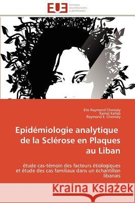 Epidémiologie analytique de la sclérose en plaques au liban Collectif 9786131591211