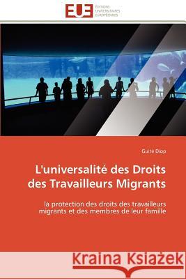 L'Universalité Des Droits Des Travailleurs Migrants Diop-G 9786131591358