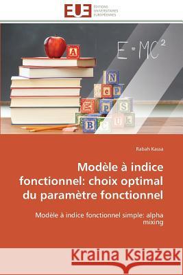 Modèle À Indice Fonctionnel: Choix Optimal Du Paramètre Fonctionnel Kassa-R 9786131591501