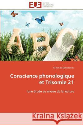 Conscience Phonologique Et Trisomie 21 Sandrine Delderenne 9786131592591