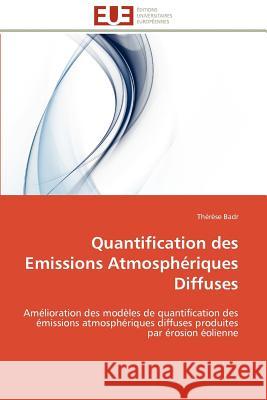 Quantification Des Emissions Atmosphériques Diffuses Badr-T 9786131592645