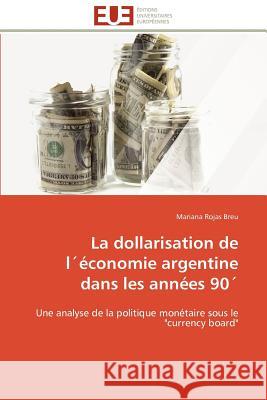 La dollarisation de l´économie argentine dans les années 90´ Breu-M 9786131592980