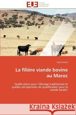 La Filière Viande Bovine Au Maroc Chatibi-S 9786131593055 Editions Universitaires Europeennes