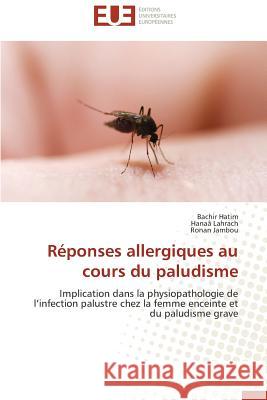 Réponses Allergiques Au Cours Du Paludisme Collectif 9786131594076