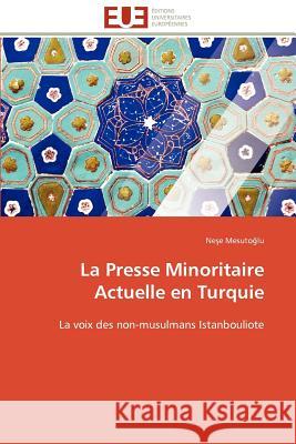 La Presse Minoritaire Actuelle En Turquie Ne E. Mesut 9786131594397