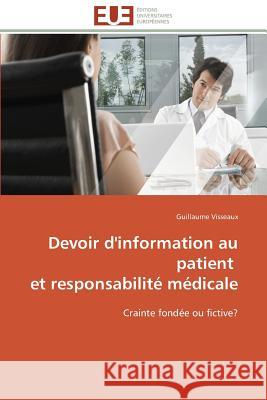 Devoir d'Information Au Patient Et Responsabilité Médicale Visseaux-G 9786131595103 Editions Universitaires Europeennes