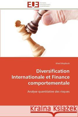 Diversification Internationale Et Finance Comportementale Jihed Majdoub 9786131595189