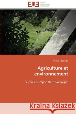 Agriculture et environnement Begards-F 9786131595530 Editions Universitaires Europeennes