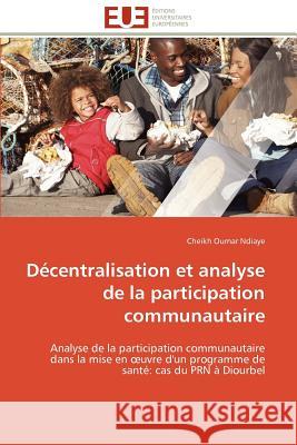 Décentralisation Et Analyse de la Participation Communautaire Ndiaye-C 9786131596032 Editions Universitaires Europeennes