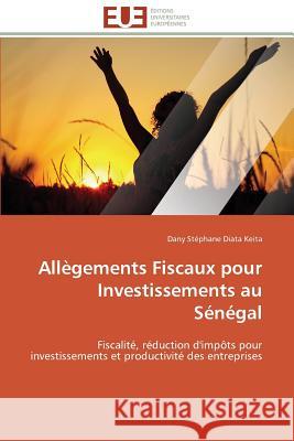 Allègements Fiscaux Pour Investissements Au Sénégal Keita-D 9786131596445