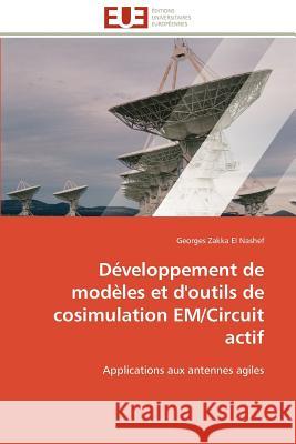 Développement de Modèles Et d'Outils de Cosimulation Em/Circuit Actif El Nashef-G 9786131596506 Editions Universitaires Europeennes