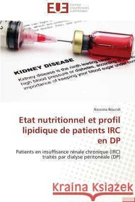 Etat Nutritionnel Et Profil Lipidique de Patients IRC En DP Bouzidi Nassima 9786131596667 Editions Universitaires Europeennes