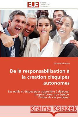 de la Responsabilisation À La Création d'Équipes Autonomes Faraon-S 9786131596865 Editions Universitaires Europeennes