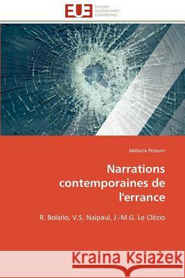 Narrations Contemporaines de l'Errance M. Lanie Potevin 9786131597756 Editions Universitaires Europeennes