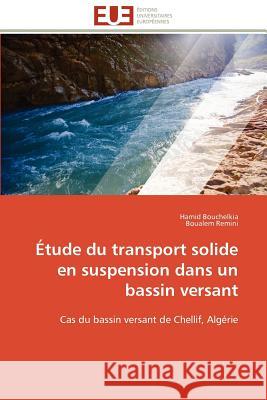 Étude Du Transport Solide En Suspension Dans Un Bassin Versant Collectif 9786131597800 Editions Universitaires Europeennes