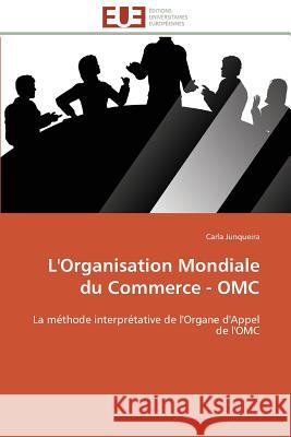 L'Organisation Mondiale Du Commerce - Omc Junqueira-C 9786131598661