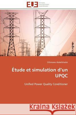 Étude Et Simulation D Un Upqc Abdelkhalek-O 9786131598852 Editions Universitaires Europeennes