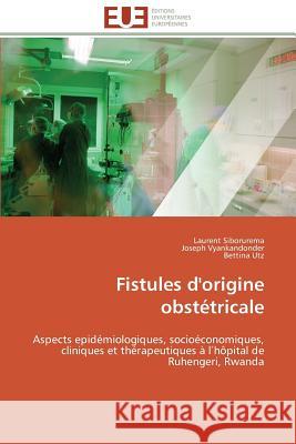Fistules d'Origine Obstétricale Collectif 9786131599255 Editions Universitaires Europeennes