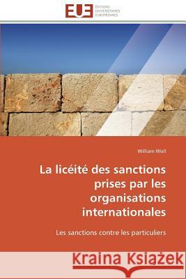 La Licéité Des Sanctions Prises Par Les Organisations Internationales Woll-W 9786131599644