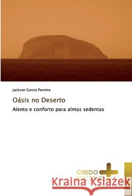 Oásis no Deserto Garcia Parreira, Jackson 9786131776175 CREDO EDICIONES