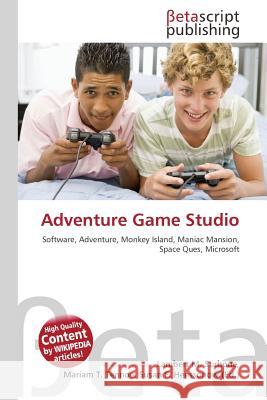 Adventure Game Studio Surhone, Lambert M. Tennoe, Mariam T. Henssonow, Susan F. 9786131973987