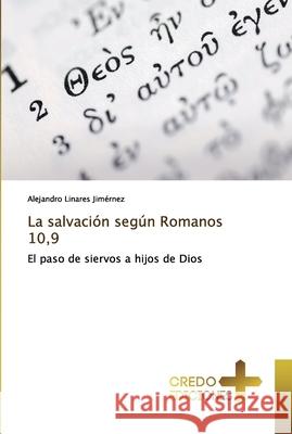 La salvación según Romanos 10,9 Linares Jimérnez, Alejandro 9786132656698