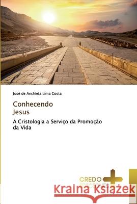 Conhecendo Jesus Lima Costa, José de Anchieta 9786132664785 CREDO EDICIONES