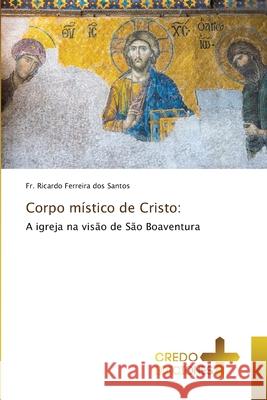 Corpo místico de Cristo Ferreira Dos Santos, Ricardo 9786134411141