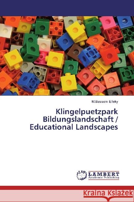 Klingelpuetzpark Bildungslandschaft / Educational Landscapes Elfeky, M.Bassem 9786134924306