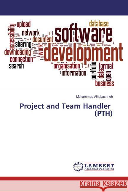 Project and Team Handler (PTH) Alhabashneh, Mohammad 9786134965088