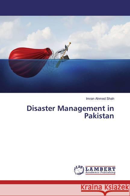 Disaster Management in Pakistan Shah, Imran Ahmed 9786134969086