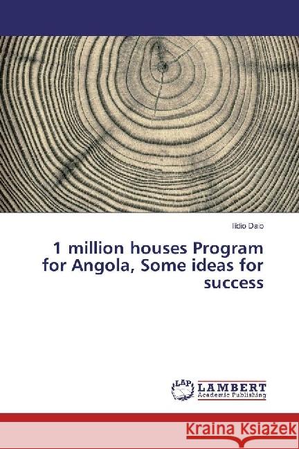 1 million houses Program for Angola, Some ideas for success Daio, Ilídio 9786134975315 LAP Lambert Academic Publishing
